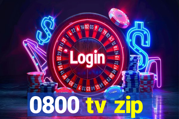 0800 tv zip